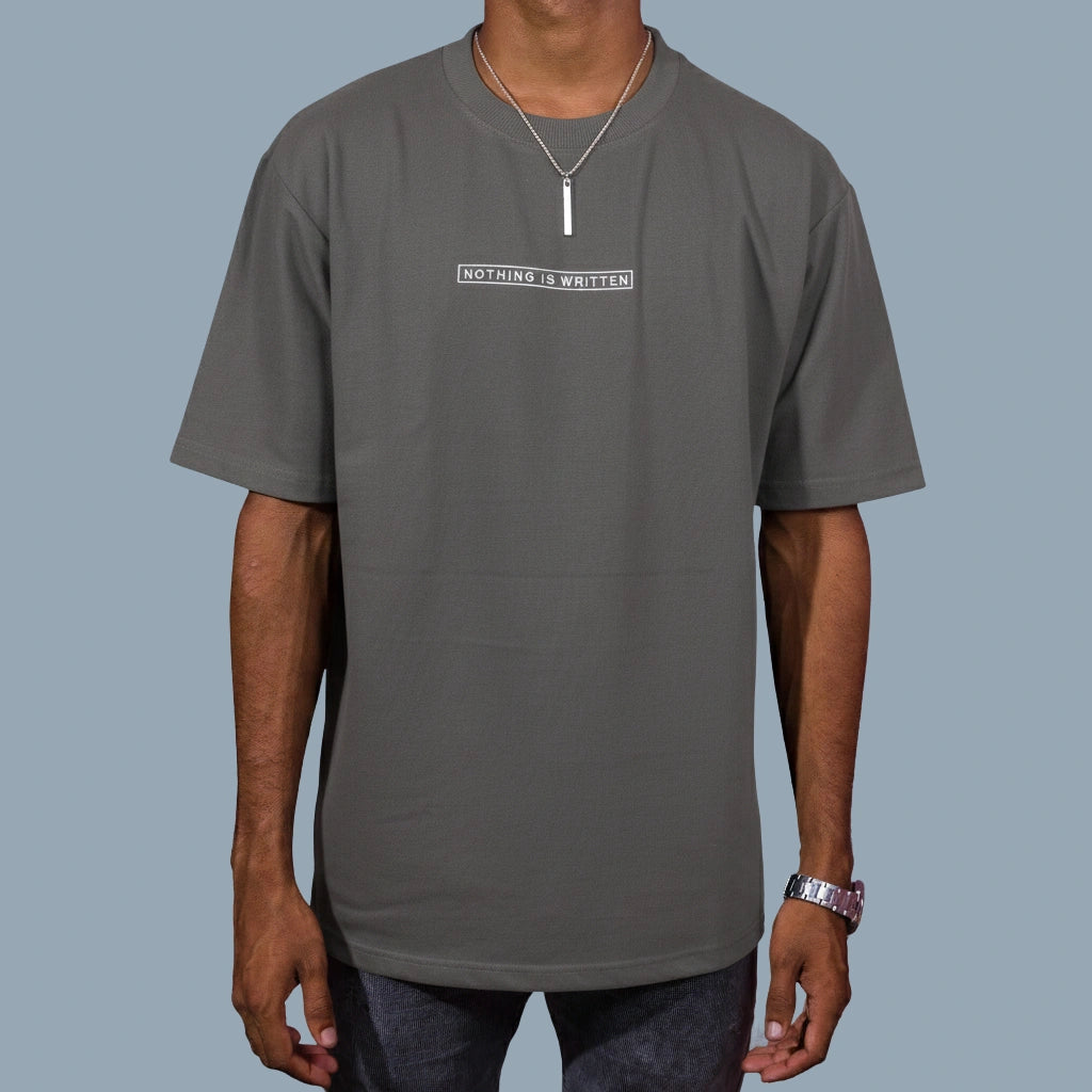 Nothing is Written Quote T-Shirts