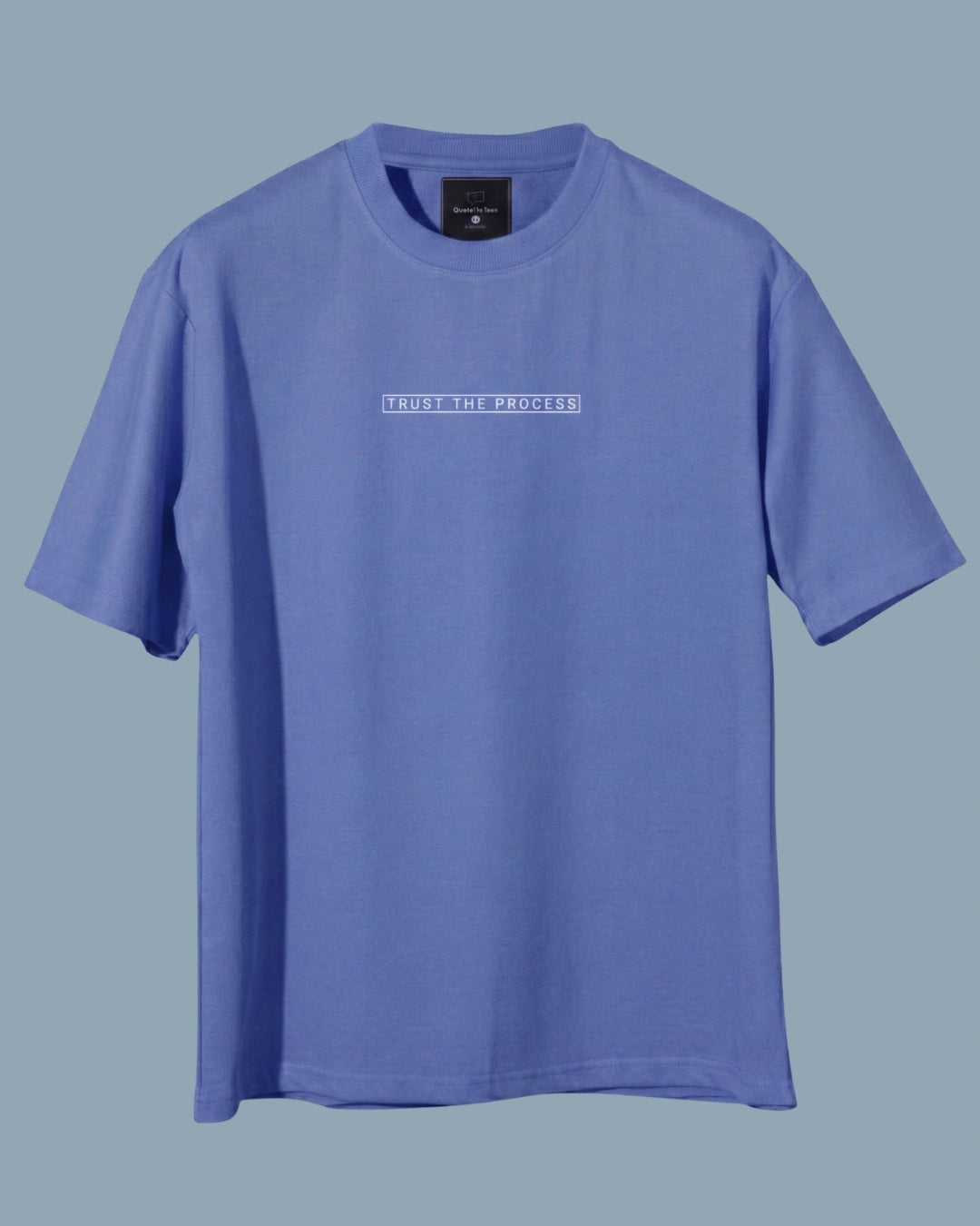 Trust the process quote lavender blue oversized t-shirts